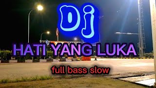 DJ HATI YANG LUKA