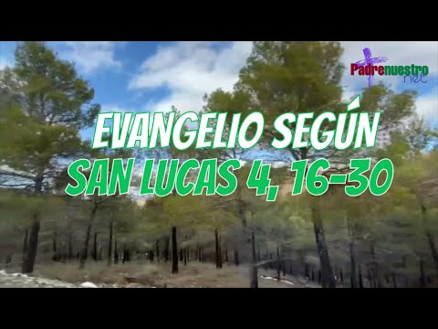 EVANGELIO del 4 de SEPTIEMBRE según San LUCAS 4, 16 30 |  PADRE GUILLERMO SERRA