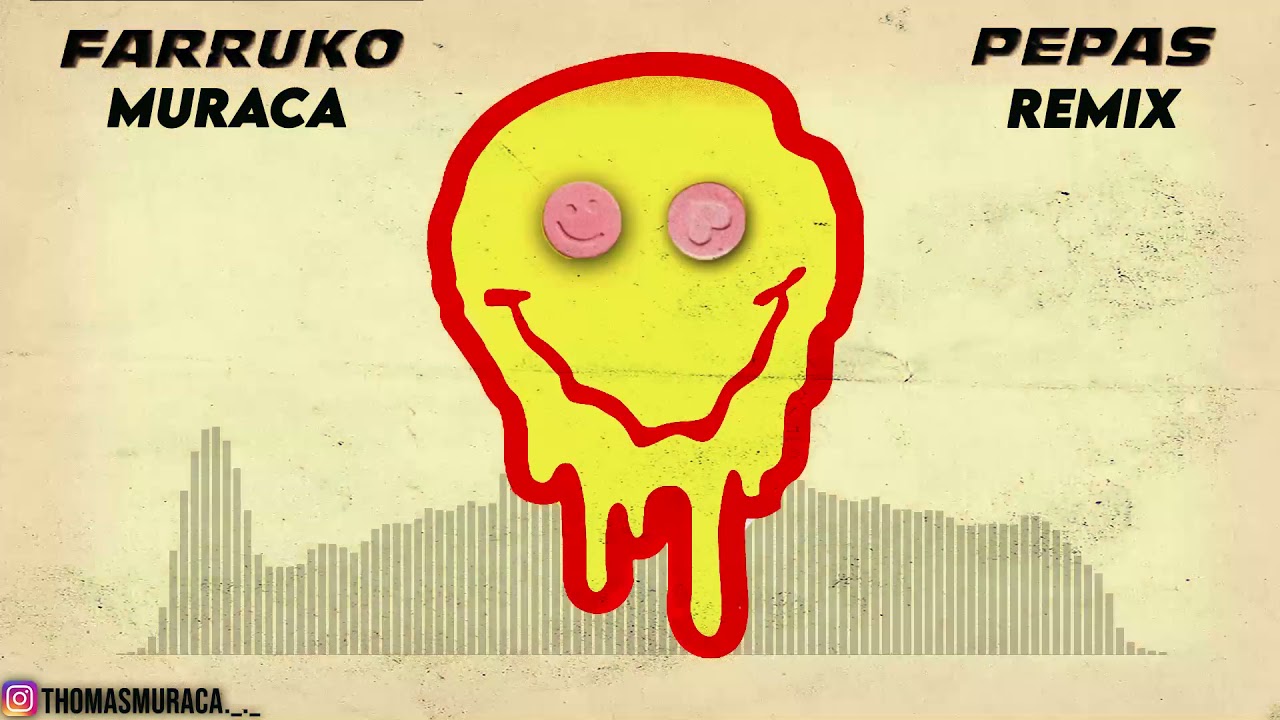 PEPAS (REMIX) AFTER PARTY , FARRUKO -Thomas Muraca