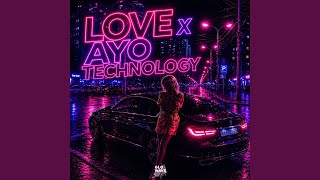 Love x Ayo Technology (Speed Garage) - TEKNODYN, Error404, Noranii