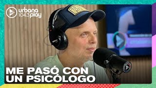 Me pasó con un psicólogo #VueltaYMedia