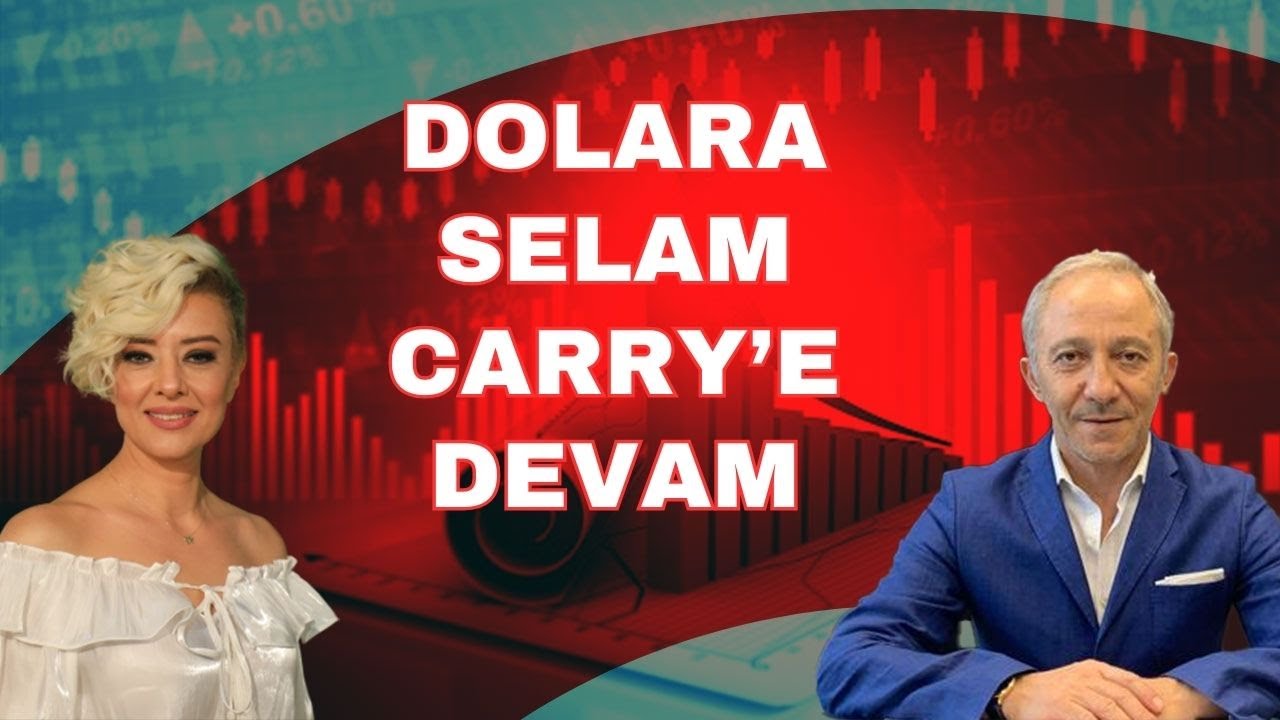 DOLARA SELAM CARRY'E DEVAM