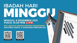 [LIVE] IBADAH HARI MINGGU - 5 DESEMBER 2021 PUKUL 10.00 WIB (SAKRAMEN PERJAMUAN)