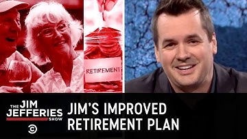 A Simple Solution to the Retirement Crisis - The Jim Jefferies Show