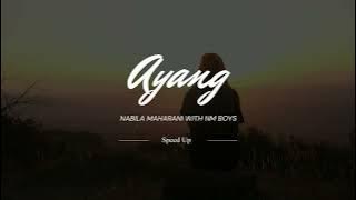 Ayang - Nabila Maharani With NM Boys (Speed Up Version)