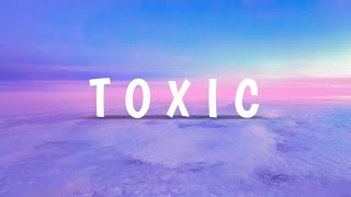 toxic boywithuke lyrics