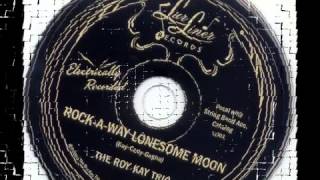 The Roy Kay Trio - Rock-a-Way Lonesome Moon vidéo