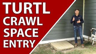 The Best Crawl Space Entry  Turtl