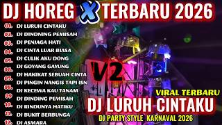Download Lagu DJ LURUH CINTAKU_DJ HOREG FULL ALBUM TERBARU 2026_DJ RAZKA 99 MP3