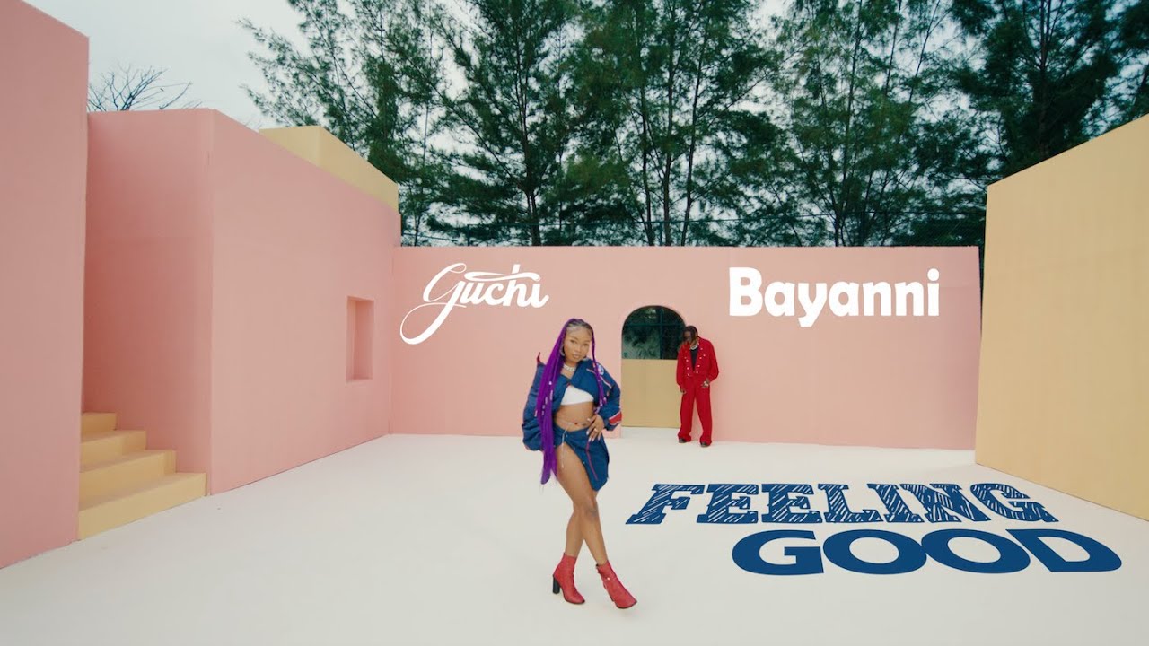 Guchi  itsbayanni    Feeling Good Official Video