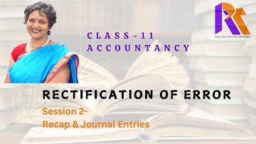 Rectification Of Errors- Journal Entries | Session-2 | Accountancy | Class- 11| CBSE