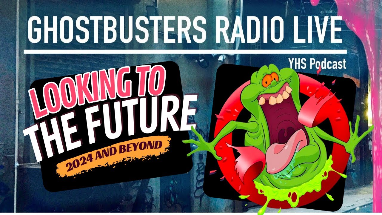 Ghostbusters Radio Live - 2024 and beyond!