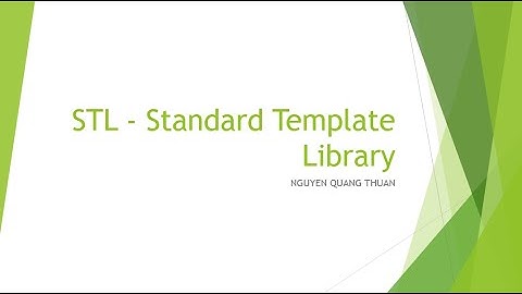BÀI 11 GIỚI THIỆU STL
