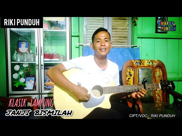 JANJI BISSMILLAH , Gitar tunggal lampung terpopuler Cipt/Voc: Riki Punduh class=