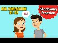 How To Greet People In English Real Conversation Shadowing Practice For Beginners How To Greet People In English Real Conversation Shadowing Practice For Beginners