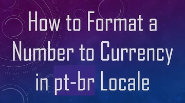 How to Format a Number to Currency in pt-br Locale