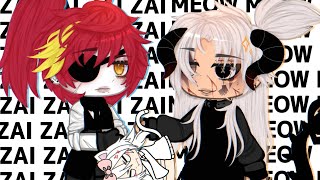 Zai Zai Zai Meow Meow .Gacha Life Meme. Trend. Not Og