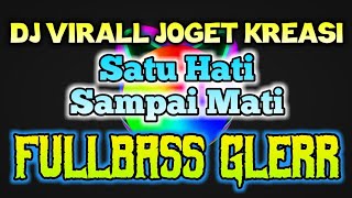 Virall 🔊 DJ SLOW SATU HATI SAMPAI MATI - Karnaval [FullBass] Cocok Untuk Cek Sound
