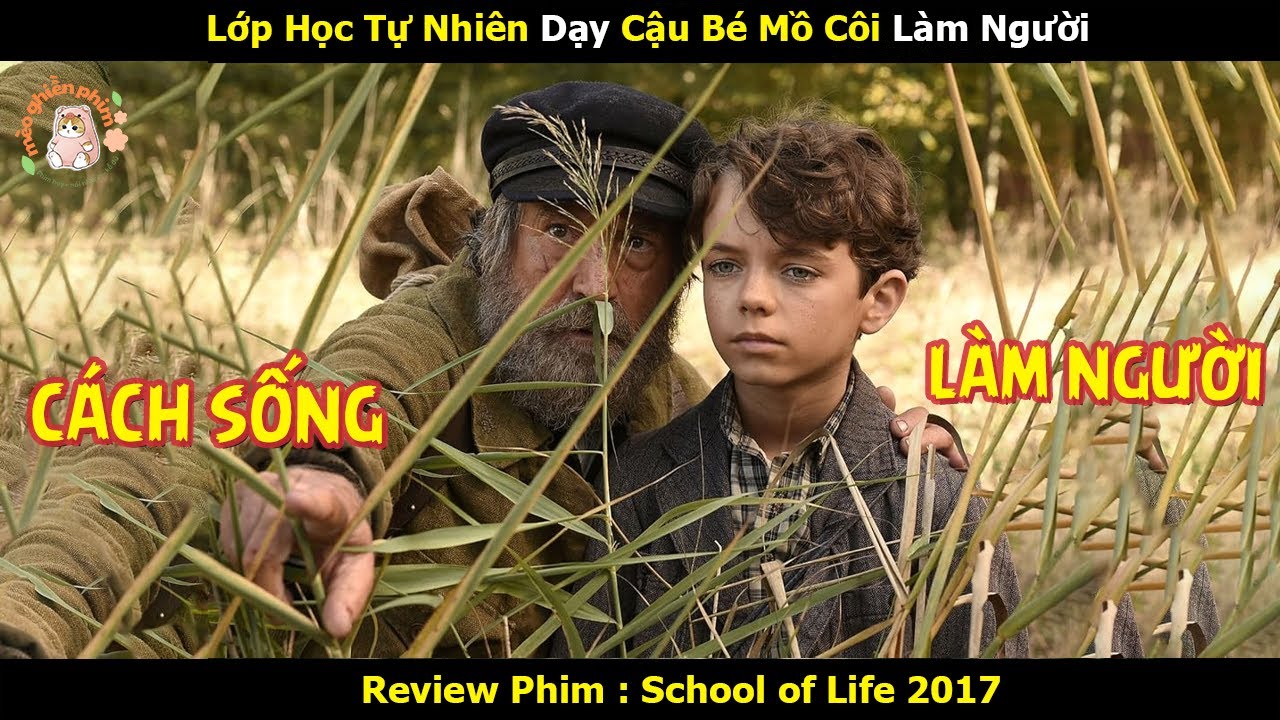 [Review Phim] Lớp Học Tự Nhiên Dạy Cậu Bé Mồ Côi Làm Người