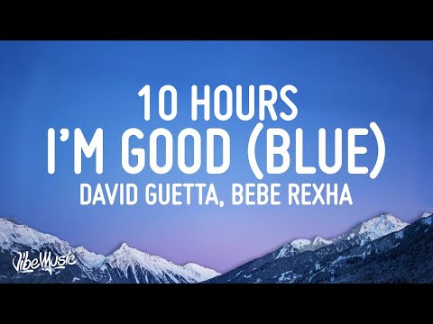 David Guetta, Bebe Rexha - I'm Good