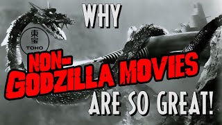 Why Toho's Non-Godzilla Movies are SO Great!