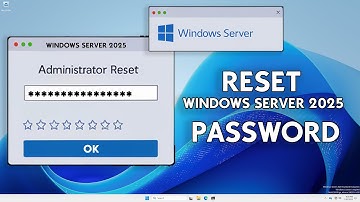 RESET Windows Server 2025 Administrator Password FAST!