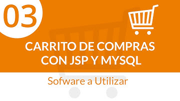 03. Introducción - Sofware a Utilizar  | Carrito de compras con JSP y MySQL  | Formandocodigo.com