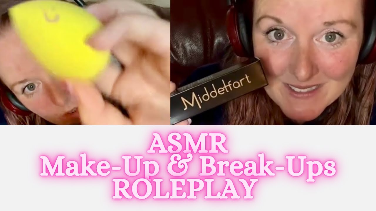 asmr-make-up-break-ups-roleplay-youtube