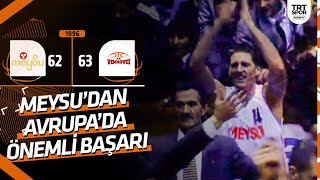 Meysu - Vinkovci 62-63 1996 Koraç Kupası Meysudan Avrupada Önemli Başarı