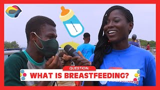 What is Breastfeeding? | Street Quiz | Funny Videos | Funny African Videos | African Comedy |