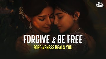 The Power of Forgiveness: How Letting Go Brings Inner Peace