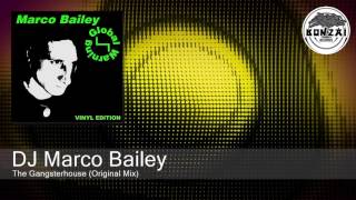 DJ Marco Bailey - The Gangsterhouse (Original Mix)