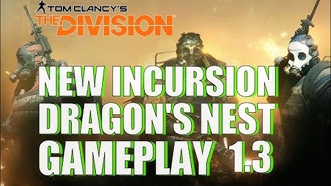 The Division: NEW INCURSION DRAGON
