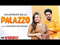 Palazzo (Official Video) | Kulwinder Billa & Shivjot | Aman Hayer | Himanshi | New Punjabi Song 2023