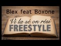 Blex feat boxone vi la s on rit fresstyle 2017