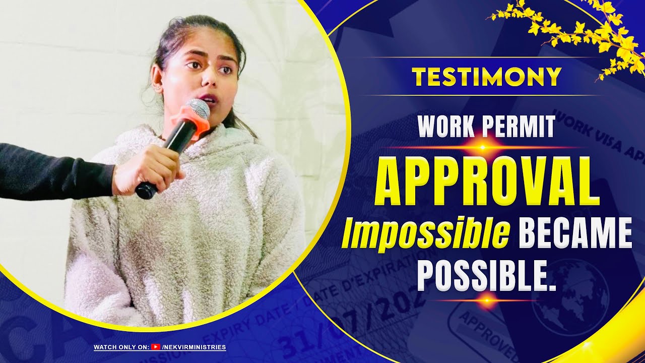 WORK PERMIT APPROVAL TESTIMONY || IMPOSSIBLE BECOME POSSIBLE || TESTIMONY || #nekvirministries