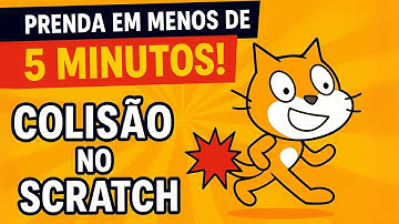 Como Fazer Colisão no Scratch | Tutorial Passo a Passo Rápido e Fácil