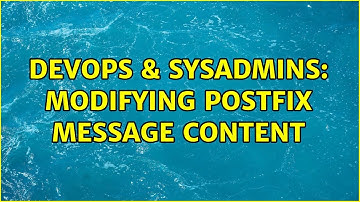 DevOps & SysAdmins: modifying Postfix message content (2 Solutions!!)