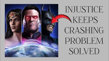 How To Solve Injustice(Gods Among Us) App Keeps Crashing Problem|| Rsha26 Solutions