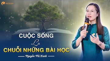 Cuộc sống là chuỗi những bài học | Nguyễn Thị Lanh #mang_yeu_thuong_ve_nha