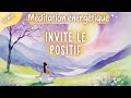Mditation guide de lharmonie intrieure  invitation nergtique du positif dans ta vie  12 min