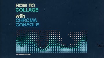 How To Collage with Chroma Console