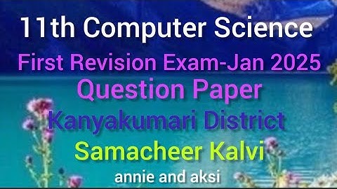 11th computer science  first revision test questionpaper january 2025 kanyakumari district samacheer