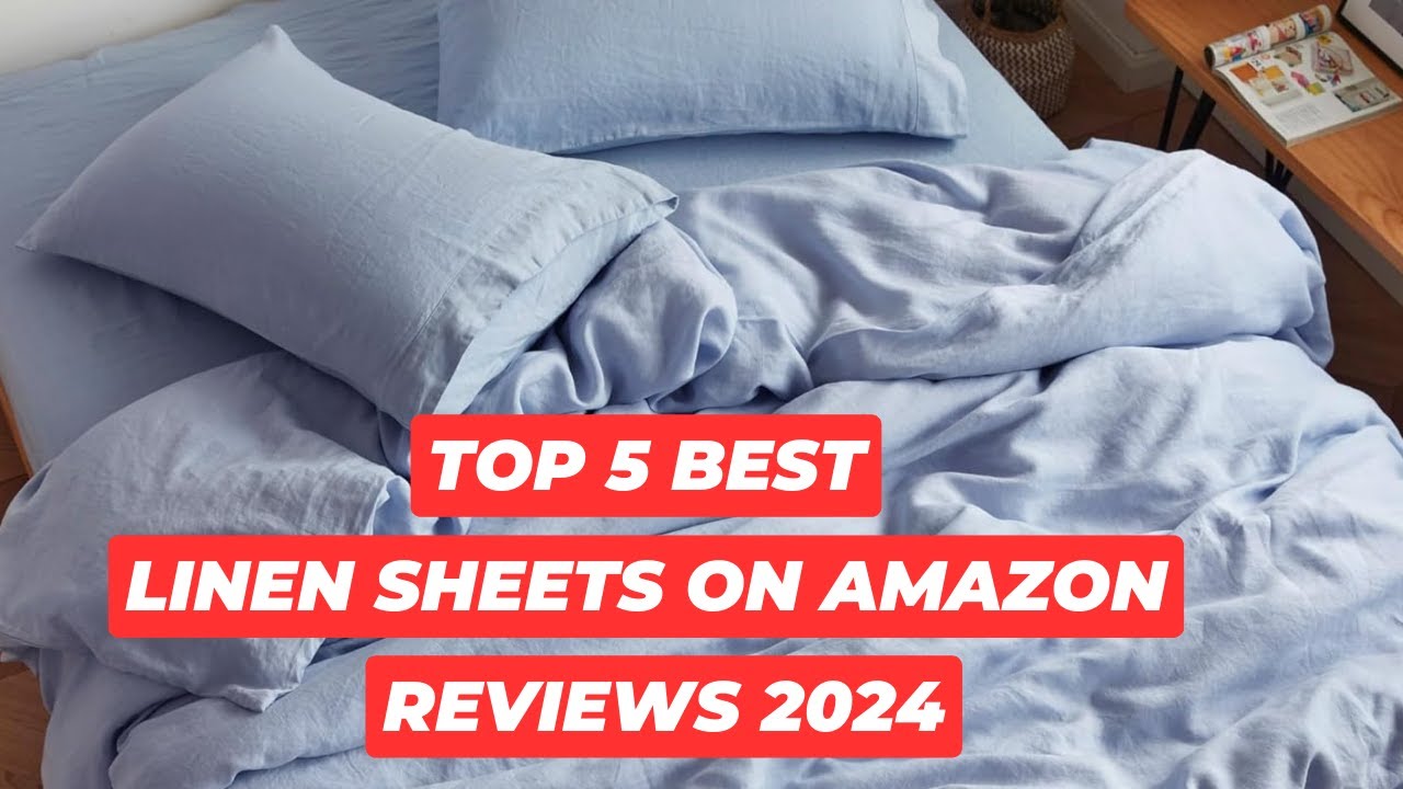 Top 5 Best Linen Sheets On Amazon Reviews in 2024 - YouTube