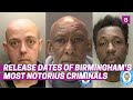 Release dates of birminghams most notorious criminals