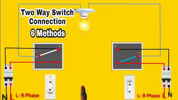 Two Way Switch Connection  6 Method || Two Way Switch Wiring Connection||It