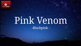 Pink Venom - Blackpink | lirik lagu