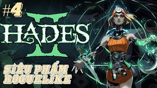 Hades 2 - Mở khóa được siêu búa dame to kinh khủng - Siêu phẩm Roguelike #4