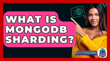 What Is MongoDB Sharding? - Next LVL Programming