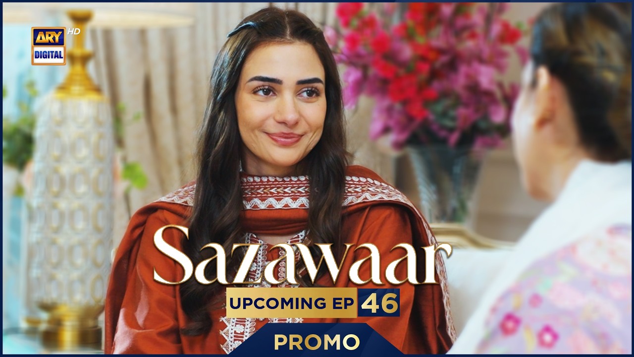 Sazawaar | PROMO | Upcoming Episode 46 | Alishba Khan | Shahzad Noor | ARY Digital Drama